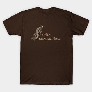 Partly Neanderthal DNA T-Shirt